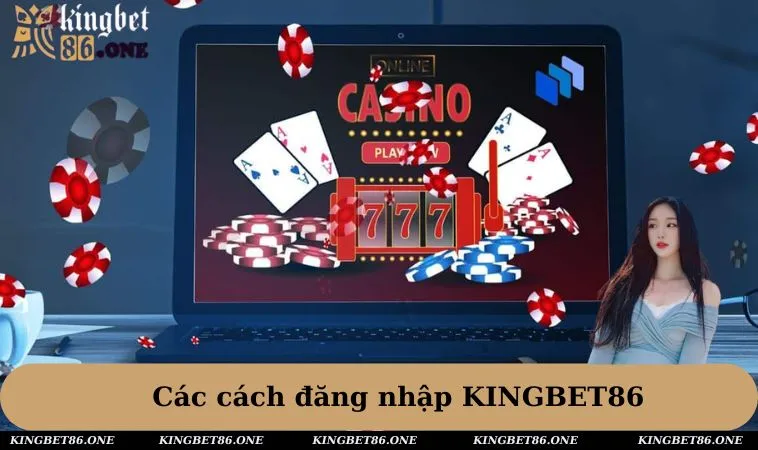 Các cách đăng nhập KINGBET86