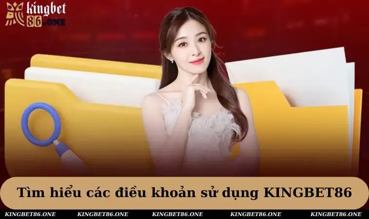 Các điều khoản sử dụng KINGBET86