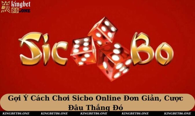 Cách Chơi Sicbo