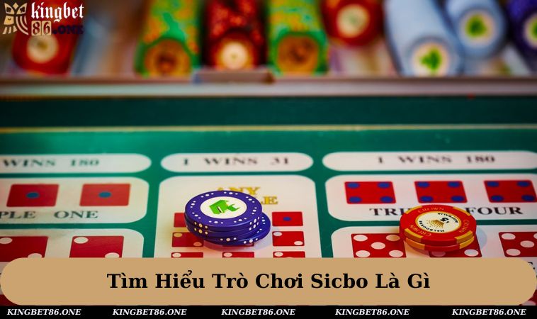Tìm hiểu trò chơi Sicbo là như thế nào