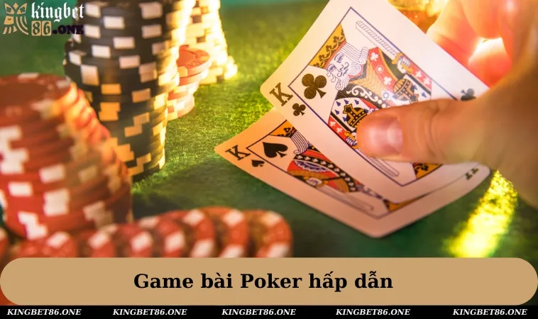 Game bài Poker hấp dẫn, giải thưởng cực khủng