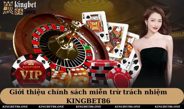 Chính sách miễn trừ trách nhiệm KINGBET86