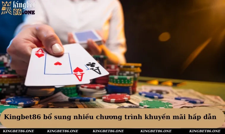 Kingbet86 bổ sung nhiều chương trình khuyến mãi hấp dẫn