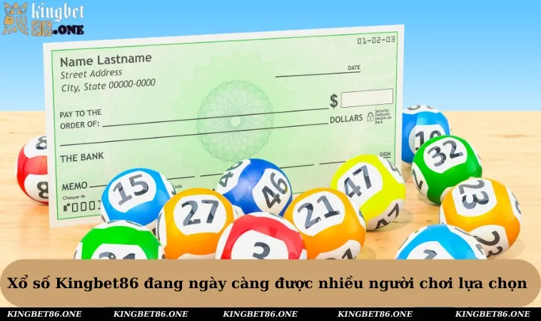 Xổ số Kingbet86 đang ngày càng được nhiều người chơi lựa chọn